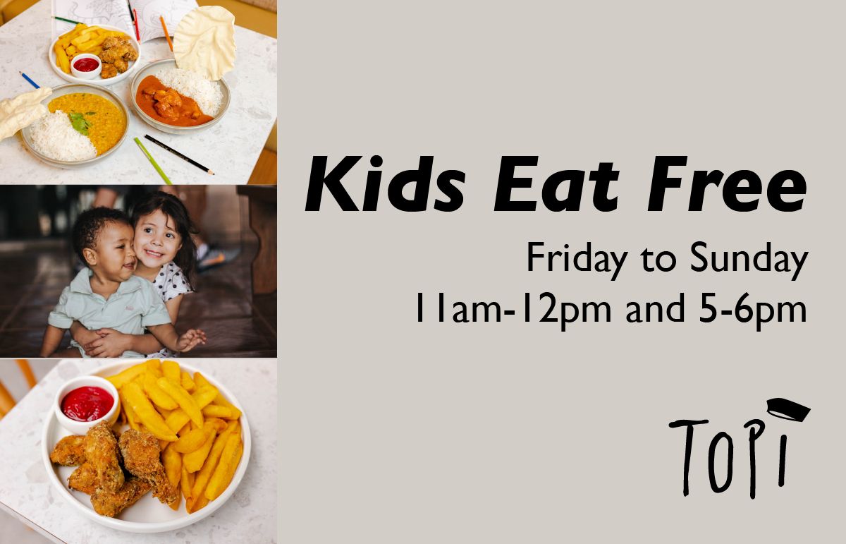 Topi Restaurant Kids eat free Offer Karrinyup